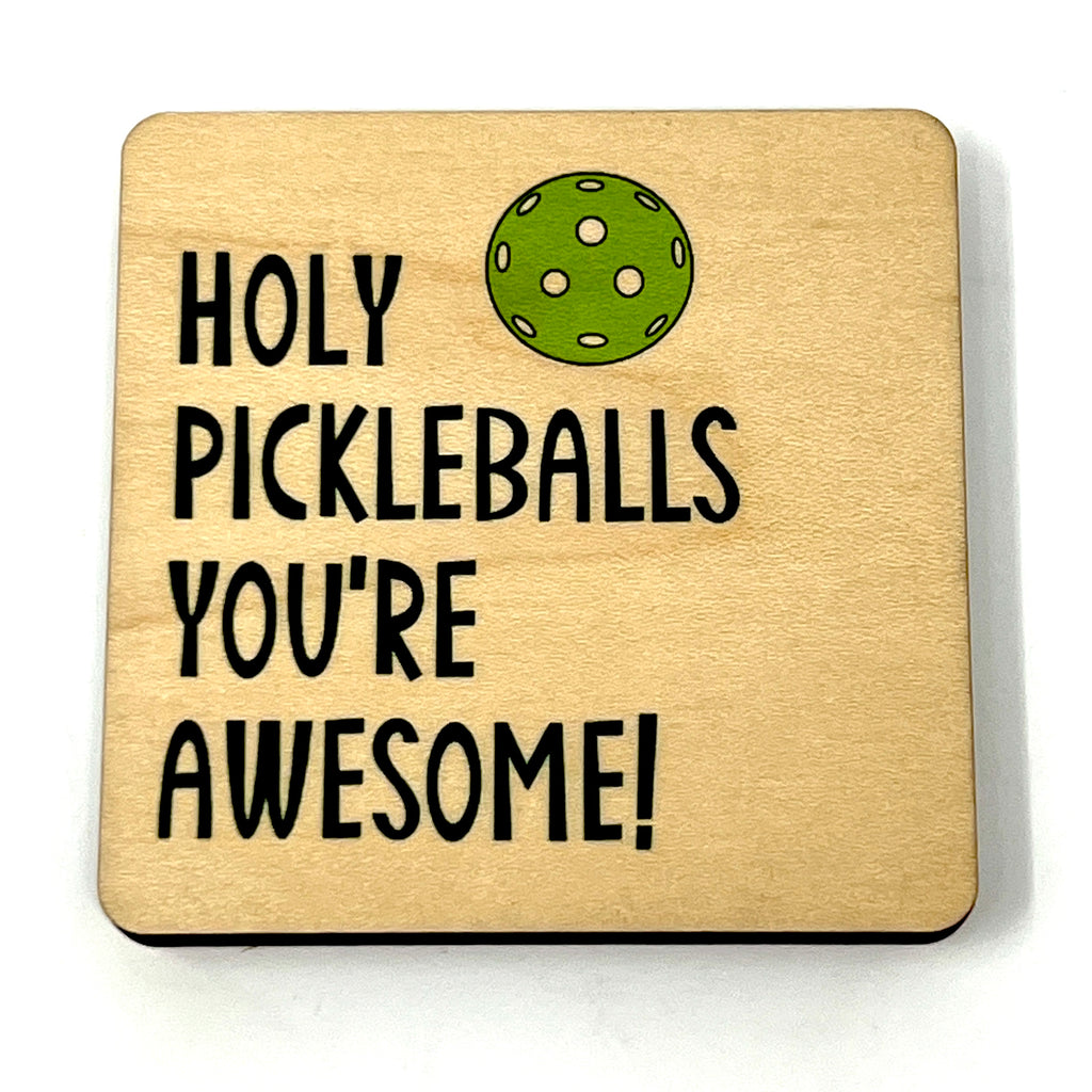 Holy Pickleballs You’re Awesome Coaster