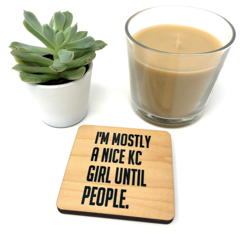 I'm mostly a nice KC girl until people. Wood Coaster